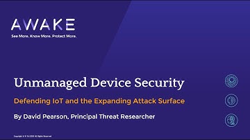 Unmanaged Device Security: Defending IoT and the Expanding Attack Surface