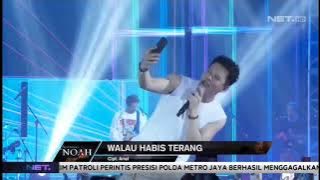 Noah konser great journey makassar - walau habis terang | net tv 2023