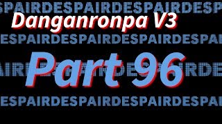 Danganronpa V3 Part 96 - Chapter 6/Class Trial