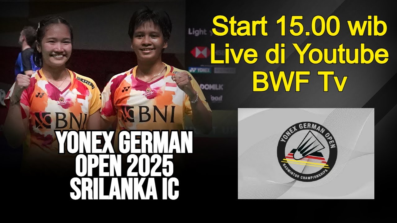 German Open 2025 | Srilanka IC 2025 | Jadwal Indonesia Day 1