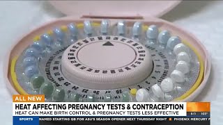How extreme heat affects pregnancy tests, contraception