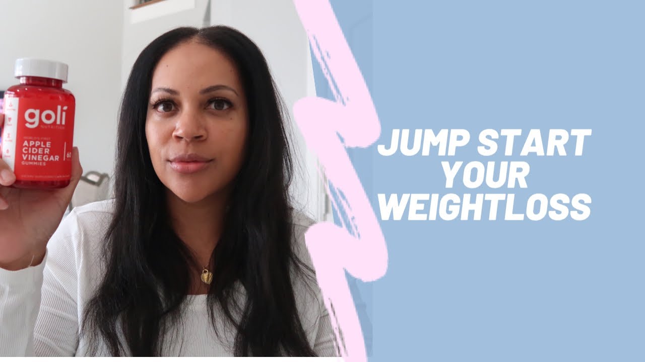 Jump Start your weight loss Goli Gummies YouTube