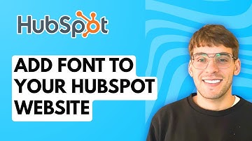 How to Add Font to Your HubSpot Website [2025 Guide]