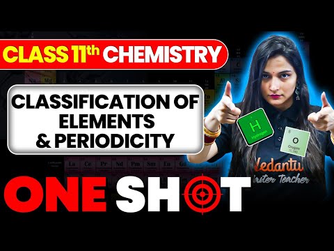Classification of Elements & Periodicity ONE SHOT | Class 11 Chemistry | JEE 2026 | JEE 2027