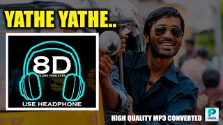 8D TAMIL SONG..YATHE YATHE