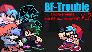 BF-Verse is real?!?! Triple-Trouble but is BF vs... more BF? -- FNF Covers [PLAYABLE!!!!] screenshot 5