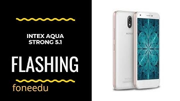 Intex Aqua Strong 5.1 /Fashing/Update/Repair/Reset.