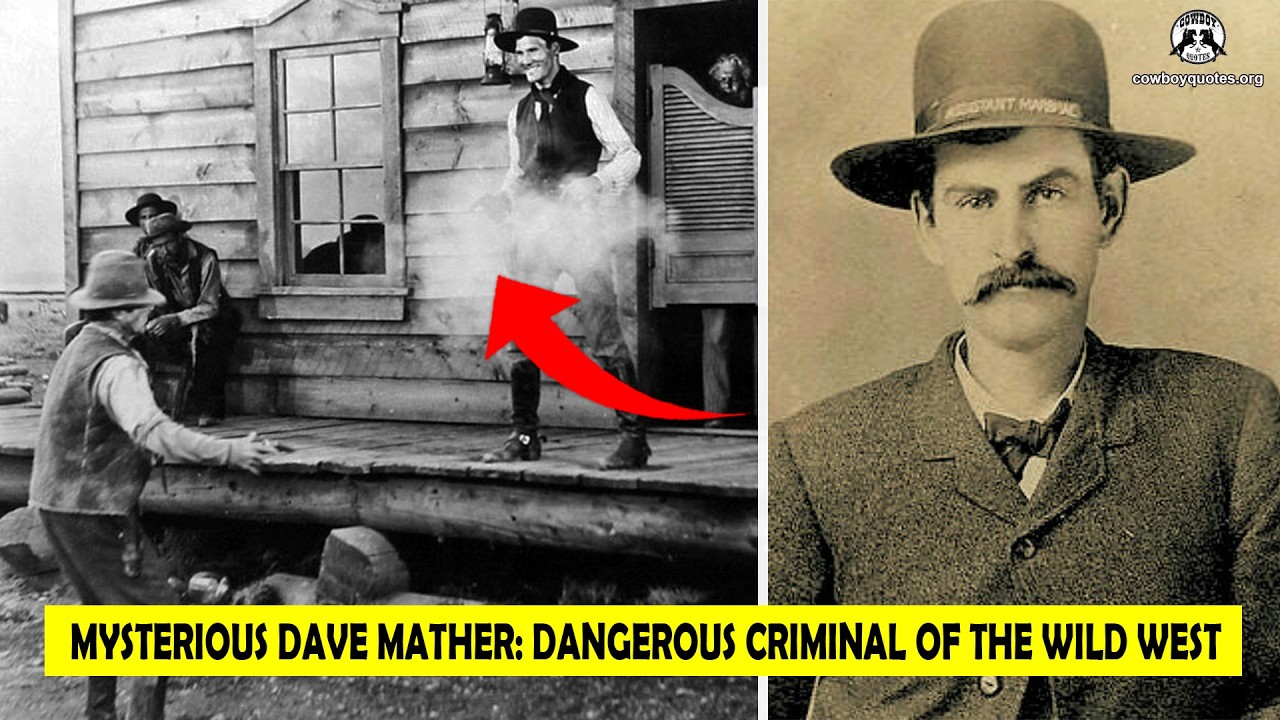 🔴 Mysterious Dave Mather: A Gunfighter and Dangerous Criminal of the Wild West - Cowboy Quotes