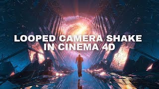 Looped Camera Shake in Cinema 4D - Tutorial