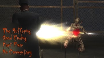 The Suffering || Good Playthrough || Part 4 (No Commentary)