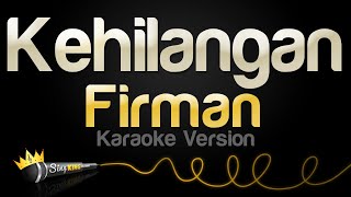 Firman - Kehilangan (Karaoke Version)