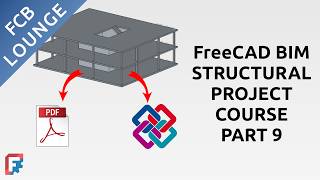FreeCAD BIM Structural Project Course Part 9 – Exporting the Project to PDF and IFC FreeCAD BIM Structural Project Course Part 9 – Exporting the Project to PDF and IFC