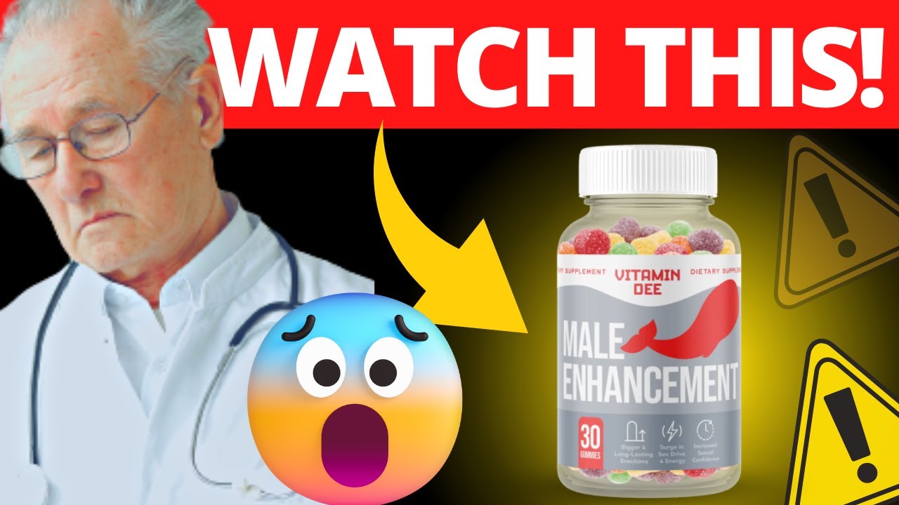 Vitamin Dee Male Enhancement 🚨(ATTENTION!) Vitamin Dee Gummies Reviews - Vitamin  Dee Gummies - YouTube