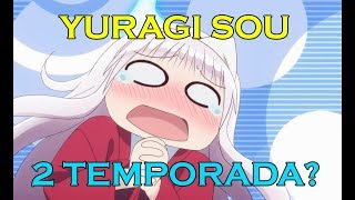 YURAGI-SOU NO YUUNA-SAN VAI TER 2 TEMPORADA? - Yuuna-san 2 temporada 