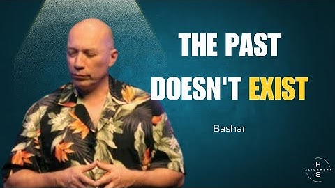 Bashar: The Past NEVER Existed—Time Is Just an Illusion | Darryl Anka | Twin Flame