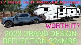 2023 Grand Design Reflection 324MBS First impressions ( 17 day camping review) #granddesignrv