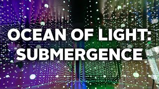 Ocean of Light: Submergence