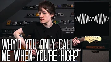 Why'd You Only Call Me When You're High? - Arctic Monkeys Cover