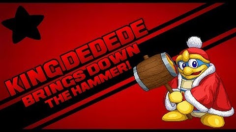 SSF2 Mod Trailers! - King Dedede Brings Down the Hammer!