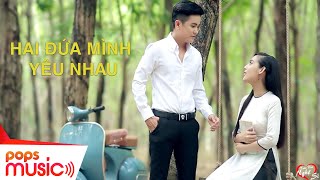 Hai Đứa Mình Yêu Nhau | Khưu Huy Vũ x Ngọc Hân | Official Music Video chords