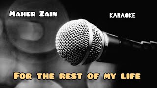 For the rest of my life ( Maher Zain) Karaoke with lyrics Resimi