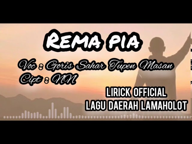 LAGU RAKYAT LAMAHOLOT REMA PIA (cover) GSTM lirick official class=