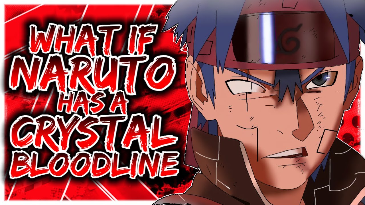 What If Naruto Has A Crystal Kekkei Genkai