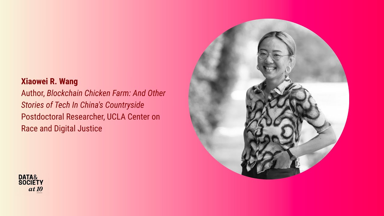 Lightning Talk | Xiaowei R. Wang | Data & Society at 10: Foreseeable ...