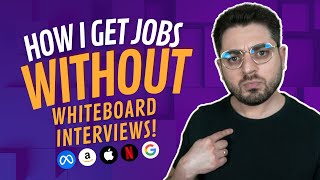 My Secret for Getting Jobs Without Whiteboard Interviews!