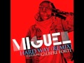 Miguel's - Hard Way ft. Gilbere Forte'