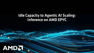 Idle Capacity to Agentic AI: Scaling Inference on AMD EPYC