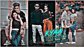 Mukul Gain And Sona Dey New Dance Video Kyaa Baat Haii 2.0 - Ft - Mukul Gain And Sona Dey