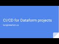 Dataform Office Hours: Setting up a CI/CD pipeline for Dataform projects