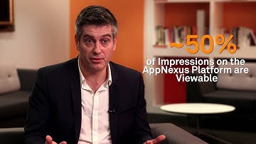 Meet the AppNexperts: Viewability