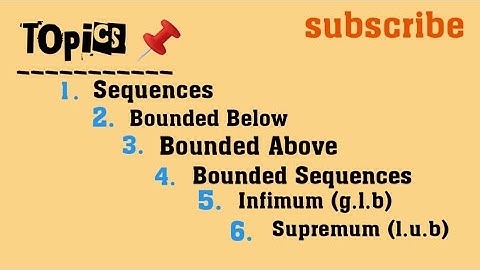 Sequences || Bounded sequences || Supremum || Infimum
