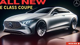 Shocking REVEAL 2025 Mercedes E Class Coupe  WOW This is AMAZING!