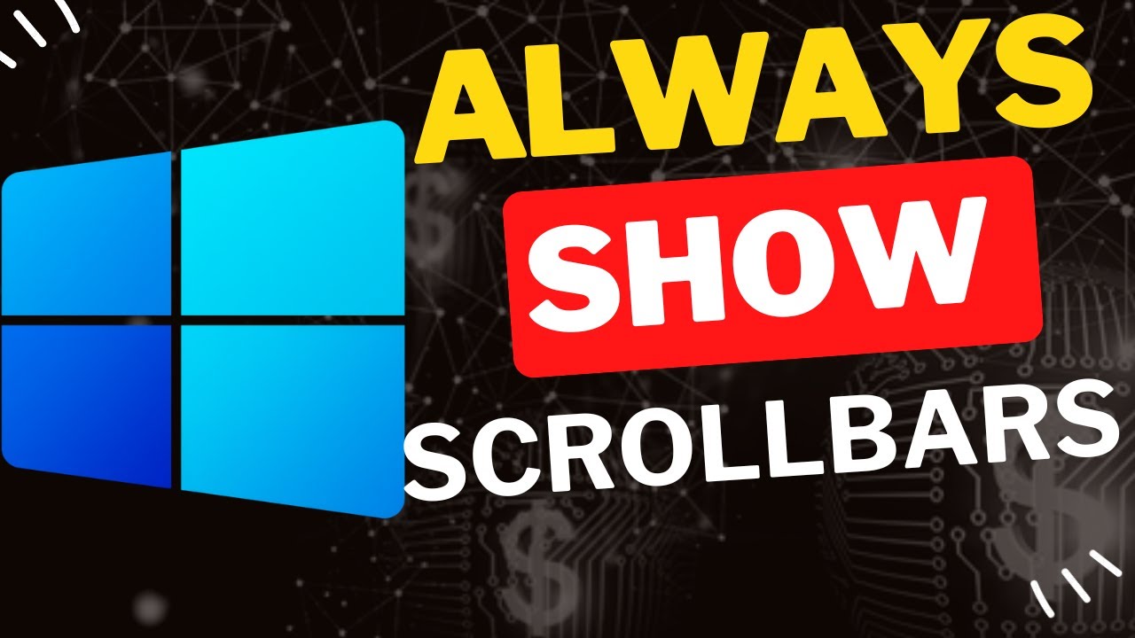 How to Always Show Scrollbars in Windows 11 - YouTube