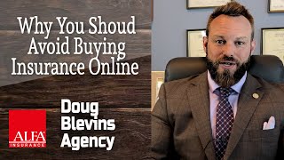 Why You Shoud Avoid Buying Insurance Online - Doug Blevins Agency - Alfa Insurance