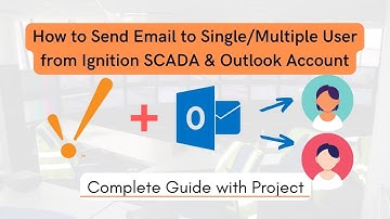 How to send Email using Ignition SCADA & Outlook Account to Single or Multiple Users | IoT | IIoT |