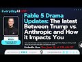 Fable 5 Drama Updates: The latest Between Trump vs. Anthropic and How it Impacts You