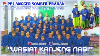 WASIAT KANJENG NABI (QOSIDAH) || KYAI & PARA SANTRI LANGGER SOMBER PRAJJAN