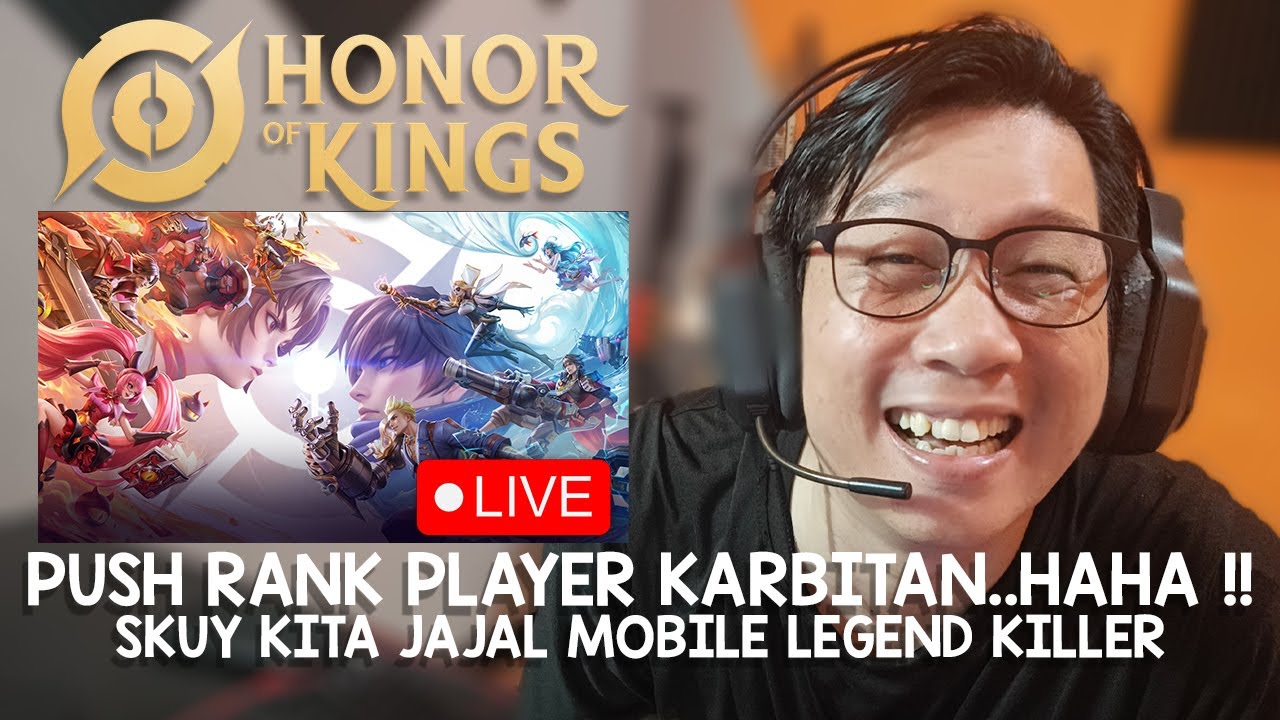 PLAYER KARBITAN MENCOBA PUSH RANK !!! HONOR OF KINGs Indonesia - YouTube