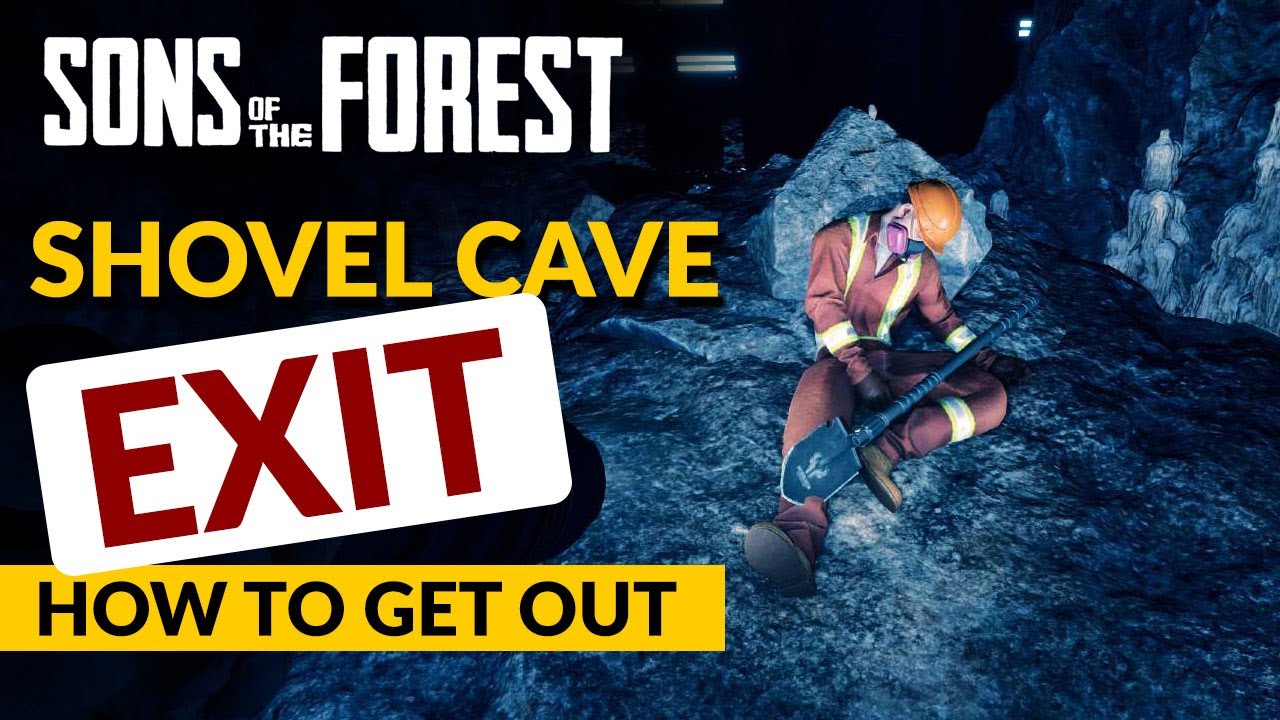 How to EXIT the Shovel Cave  Sons of the Forest 