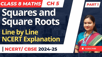 Part 1 | Squares and Square Roots | Class 8 Maths | Chapter 5 | NCERT