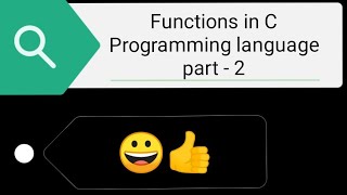 Functions in C Programming language part - 2