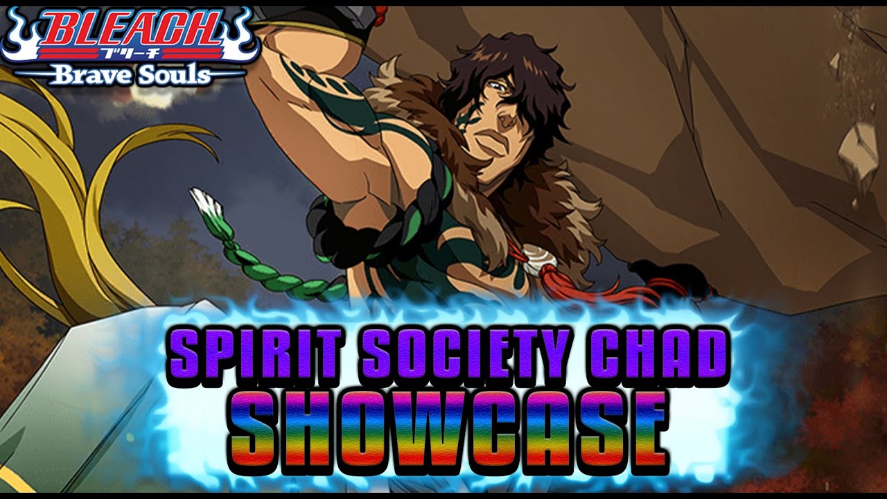 GOOD UNIT BEING SLEPT ON! Spirit Society Chad Showcase (Hybrid NAD/NAD Builds) Bleach Brave Souls
