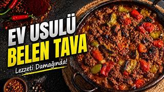 Hatay Usulü Belen Tava Tarifi | Evde Lokanta Lezzeti 🔥
