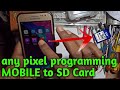 किसी भी Pixel प्रोग्रामिंग को mobile से मेमोरी पर कैसे डालें |
