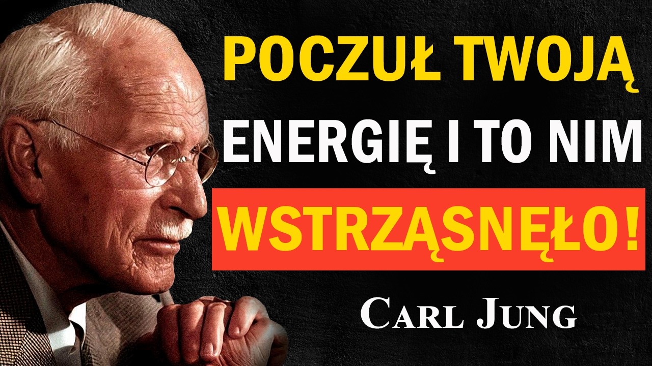 Wczoraj ktoś poczuł Twoją energię — i to go poruszyło | Carl Jung