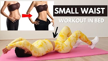 7 Day SMALL WAIST flat belly workout in bed, tighten core & mid-section, morning + evening routine